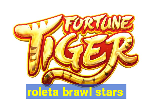 roleta brawl stars